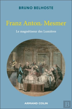 Bertrand.pt - Franz Anton Mesmer : Les Lumières Magnétiques