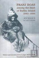 Franz Boas Among The Inuit Of Baffin Island, 1883-1884