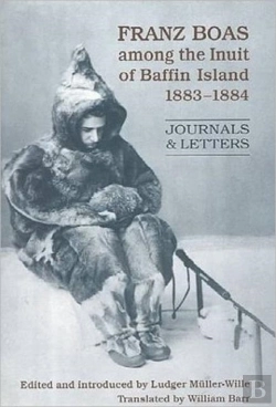 Bertrand.pt - Franz Boas Among The Inuit Of Baffin Island, 1883-1884