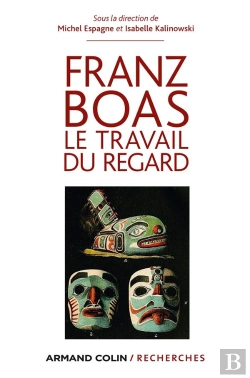 Bertrand.pt - Franz Boas ; Le Travail Du Regard
