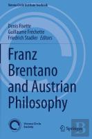 Franz Brentano And Austrian Philosophy