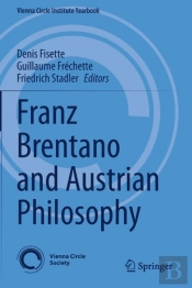 Franz Brentano And Austrian Philosophy
