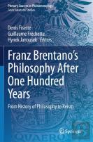 Franz Brentanoâ€™S Philosophy After One Hundred Years
