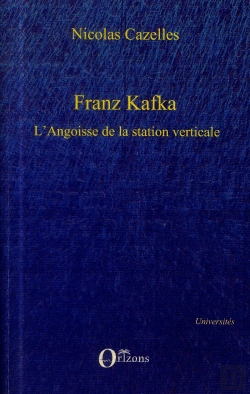 Bertrand.pt - Franz Kafka ; L'Angoisse De La Station Verticale
