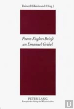 Bertrand.pt - Franz Kuglers Briefe An Emanuel Geibel