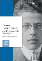 Franz Rosenzweig e o Pensamento Dialógico