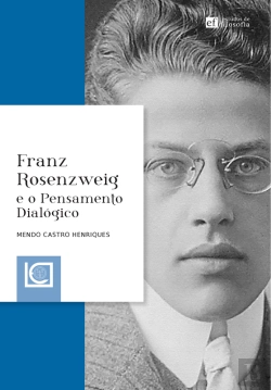 Bertrand.pt - Franz Rosenzweig E O Pensamento Dialógico