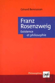 Franz Rosenzweig ; Existence Et Philosophie