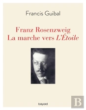 Franz Rosenzweig, La Marche Vers L'Etoile