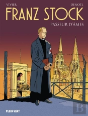 Franz Stock : Passeur D'Âmes