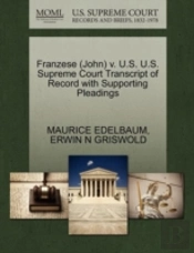 Franzese (John) V. U.S. U.S. Supreme Court Transcript Of Record With Supporting Pleadings