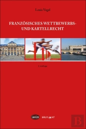 Franzosiches Wettbewerbs ; Und Kartellrecht (2e Édition)