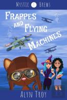Frappes And Flying Machines