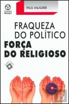 Fraqueza do Político, Força do Religioso