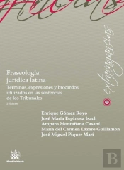 Fraseología Jurídica Latina Terminos, Expresiones Y Brocardos Utilizados En Las Sentencias De Los Tr