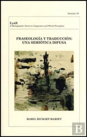 Fraseología Y Traducción: Una Semiótica Difusa