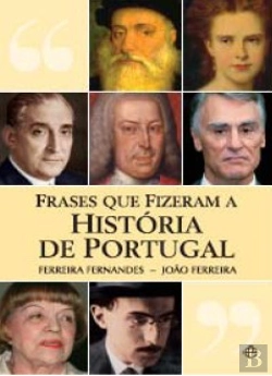 Bertrand.pt - Frases que Fizeram a História de Portugal