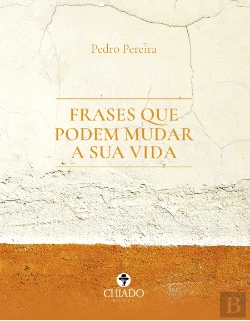 Bertrand.pt - Frases Que Podem Mudar a Sua Vida
