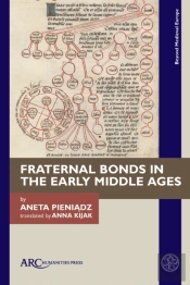 Fraternal Bonds In The Early Middle Ages