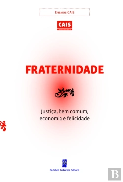 Bertrand.pt - Fraternidade, Justiça, Bem Comum, Economia e Felicidade