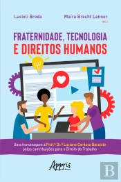 Fraternidade, Tecnologia E Direitos Humanos: