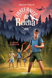 Fraternité De Reicha Tome 4 : Le Groupe Clandestin