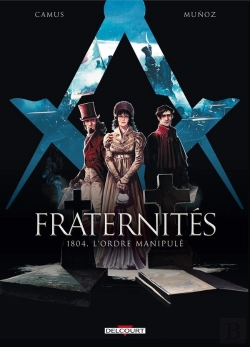 Bertrand.pt - Fraternités Tome 2 : 1804, L'Ordre Manipulé