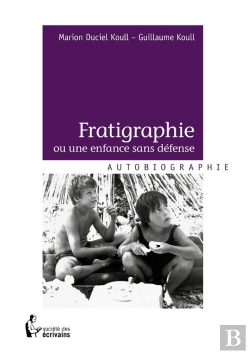 Bertrand.pt - Fratigraphie Ou Une Enfance Sans Défense