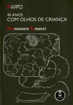 Frato - 40 Anos com Olhos de Criança