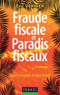 Fraude Fiscale Et Paradis Fiscaux ; Décrypter Les Pratiques Pour Mieux Les Combattre (2e Édition)