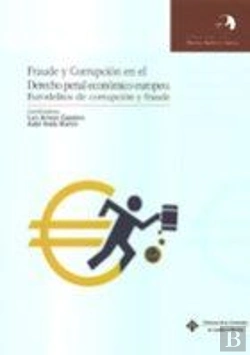 Bertrand.pt - Fraude Y Corrupción En El Derecho Penal Económico Europeo