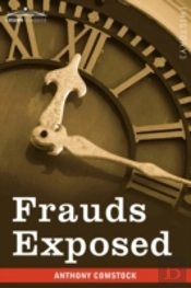 Frauds Exposed: Or How The People Are De
