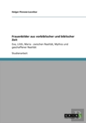 Frauenbilder Aus Vorbiblischer Und Biblischer Zeit