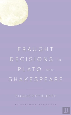 Bertrand.pt - Fraught Decisions In Plato And Shakespeare
