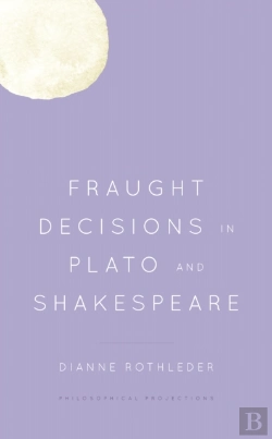 Bertrand.pt - Fraught Decisions In Plato And Shakespeare