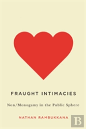 Fraught Intimacies