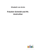 Fraulein Schmidt And Mr. Anstruther