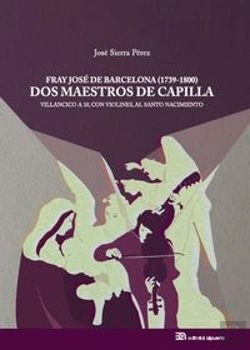 Bertrand.pt - Fray José De Barcelona (1739-1800): Dos Maestros De Capilla