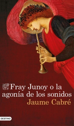 Bertrand.pt - Fray Junoy O La Agonía De Los Sonidos