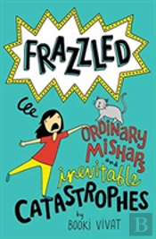 Frazzled #2: Ordinary Mishaps And Inevitable Catastrophes