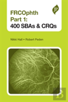 Frcophth Part 1: 400 Sbas And Crqs