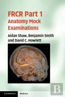 Frcr Part 1 Anatomy Mock Examinations