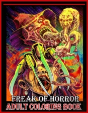 Freak Of Horror Adult Coloring Book