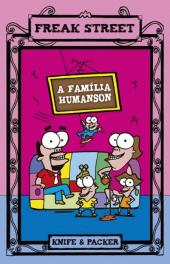 Freak Street - a Família Humanson