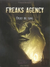 Freaks Agency T.2 ; Celui Du Sang