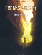 Freaks Agency T.3; Celui Du Sang