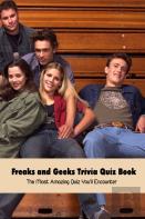 Freaks And Geeks Trivia Quiz Book