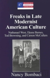 Freaks In Late Modernist American Culture