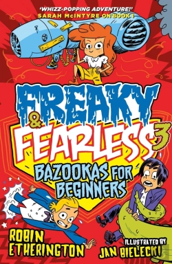 Bertrand.pt - Freaky And Fearless: Bazookas For Beginners
