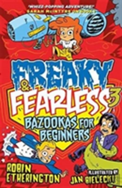 Bertrand.pt - Freaky And Fearless: Bazookas For Beginners